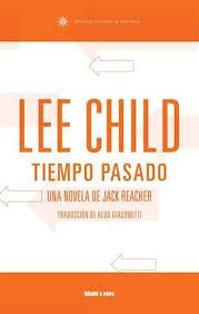 Tiempo pasado | 9789874941428 | Child, Lee | Librería Castillón - Comprar libros online Aragón, Barbastro