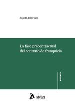 La fase precontractual del contrato de franquicia | 9788418244902 | Solé Fauste, Josep M. | Librería Castillón - Comprar libros online Aragón, Barbastro