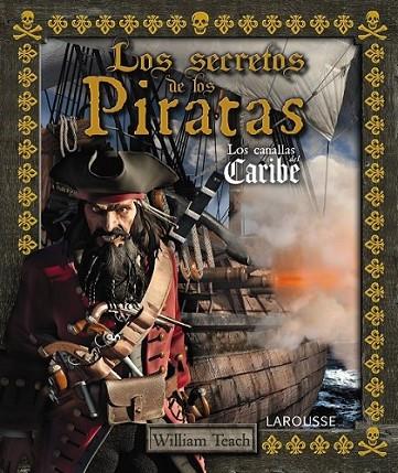 Los secretos de los Piratas | 9788415785255 | Larousse Editorial | Librería Castillón - Comprar libros online Aragón, Barbastro