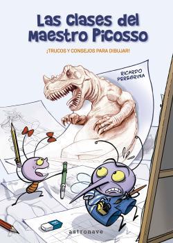 Las clases del Maestros Picosso | 9788467941494 | Peregrina, Ricardo | Librería Castillón - Comprar libros online Aragón, Barbastro