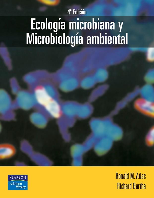 Ecología microbiana y microbiología ambiental | 9788478290390 | Atlas, Ronald / Bartha / Richard | Librería Castillón - Comprar libros online Aragón, Barbastro