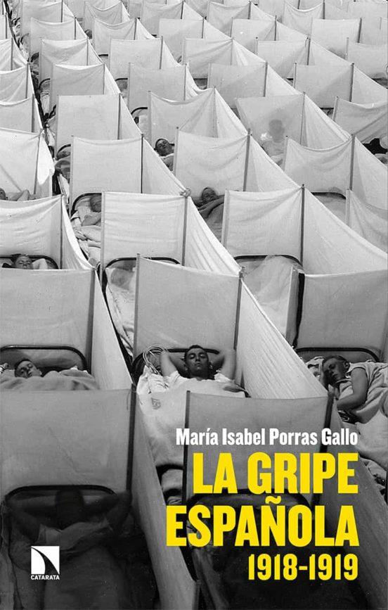 LA GRIPE ESPAÑOLA 1918-1919 | 9788413520803 | PORRAS GALLO, MARÍA | Librería Castillón - Comprar libros online Aragón, Barbastro