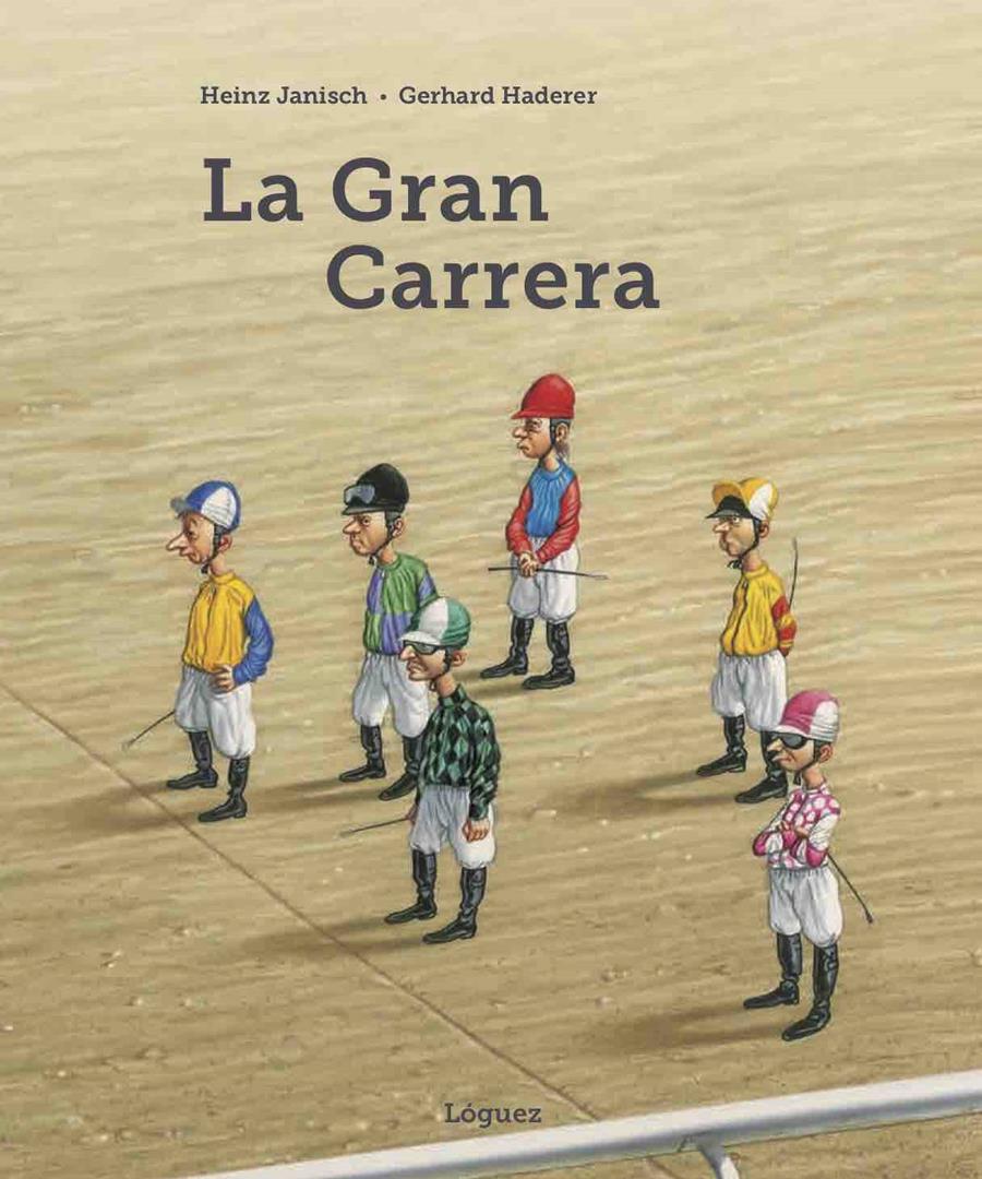 La Gran Carrera | 9788494925771 | Janisch, Heinz | Librería Castillón - Comprar libros online Aragón, Barbastro