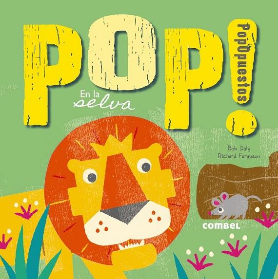 POP! POPOPUESTOS EN LA SELVA | 9788491010258 | A.A.V.V. | Librería Castillón - Comprar libros online Aragón, Barbastro