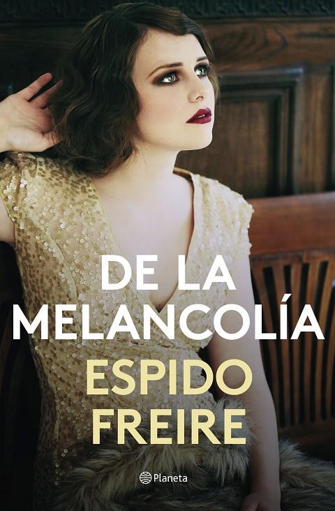 De la melancolía | 9788408201526 | Freire, Espido | Librería Castillón - Comprar libros online Aragón, Barbastro