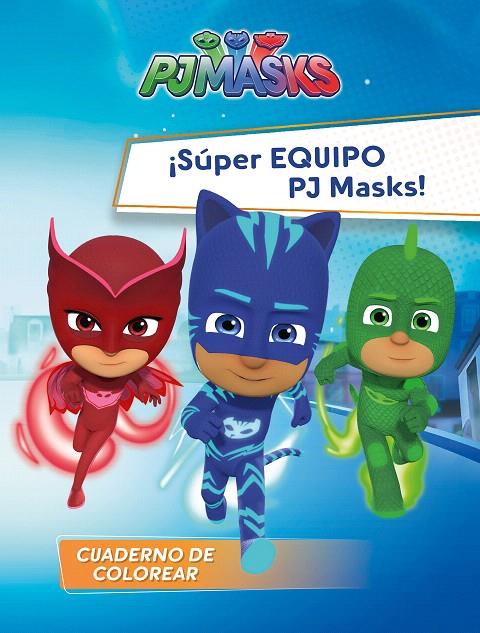 ¡Súper Equipo PJ Masks! (PJ Masks. Actividades) | 9788448849566 | VV.AA. | Librería Castillón - Comprar libros online Aragón, Barbastro