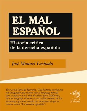 MAL ESPAÑOL, EL | 9788496584440 | LECHADO, JOSE MANUEL | Librería Castillón - Comprar libros online Aragón, Barbastro