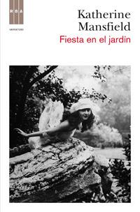 FIESTA EN EL JARDIN | 9788490062128 | MANSFIELD, KATHERINE | Librería Castillón - Comprar libros online Aragón, Barbastro