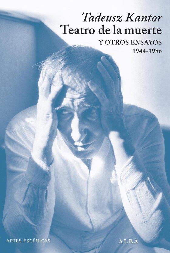 TEATRO DE LA MUERTE Y OTROS ENSAYOS (1944-1986) | 9788484285632 | KANTOR, TADEUSZ | Librería Castillón - Comprar libros online Aragón, Barbastro