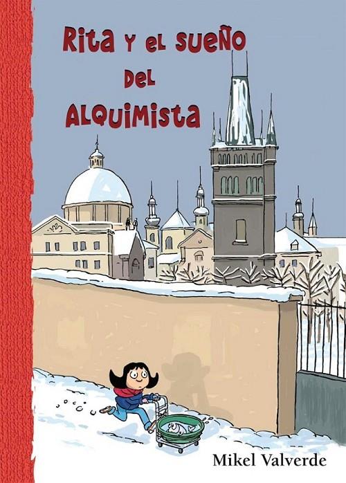 RITA Y EL SUEÑO DEL ALQUIMISTA | 9788479429096 | VALVERDE, MIKEL | Librería Castillón - Comprar libros online Aragón, Barbastro