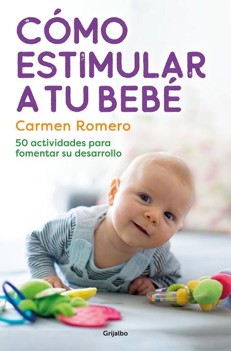 Cómo estimular a tu bebé | 9788425364006 | Romero, Carmen | Librería Castillón - Comprar libros online Aragón, Barbastro