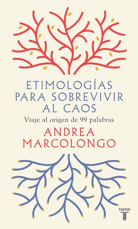 Etimologías para sobrevivir al caos | 9788430623839 | Marcolongo, Andrea | Librería Castillón - Comprar libros online Aragón, Barbastro