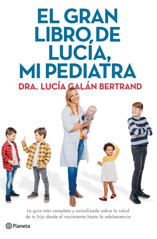 El gran libro de Lucía, mi pediatra | 9788408226789 | Galán Bertrand, Lucía | Librería Castillón - Comprar libros online Aragón, Barbastro