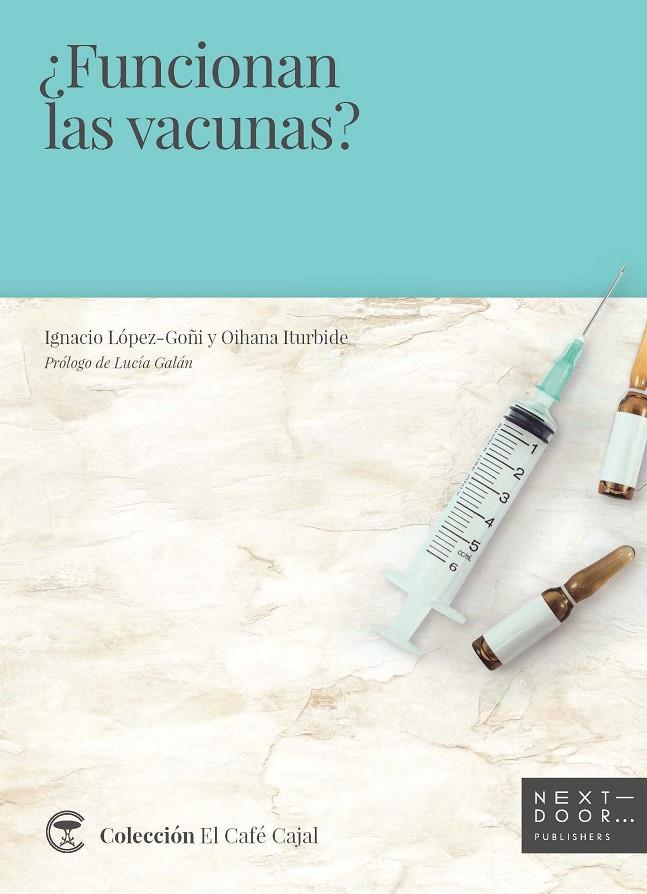¿Funcionan las vacunas? | 9788494666988 | LÓPEZ GOÑI, IGNACIO; ITURBIDE ARANZADI, OIHANA | Librería Castillón - Comprar libros online Aragón, Barbastro