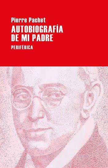 Autobiografía de mi padre | 9788418838163 | Pachet, Pierre | Librería Castillón - Comprar libros online Aragón, Barbastro