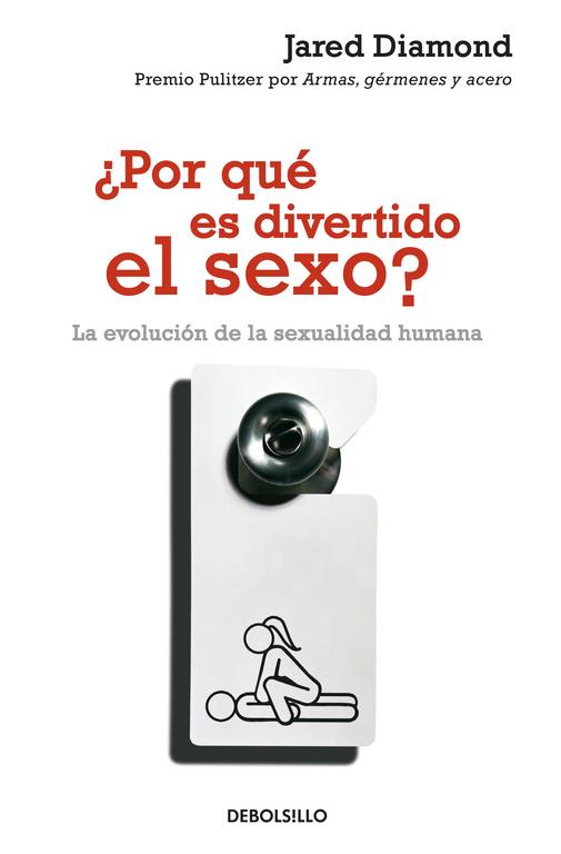 POR QUE ES DIVERTIDO EL SEXO ? | 9788483466926 | DIAMOND, JARED | Librería Castillón - Comprar libros online Aragón, Barbastro