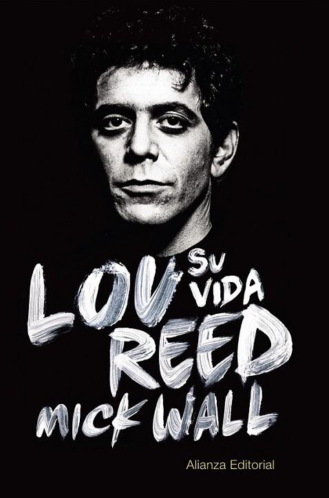 Lou Reed: su vida | 9788420688961 | Wall, Mick | Librería Castillón - Comprar libros online Aragón, Barbastro