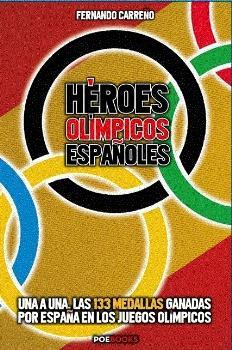 HEROES OLIMPICOS ESPAÑOLES | 9788494554629 | CARREÑO,FERNANDO | Librería Castillón - Comprar libros online Aragón, Barbastro