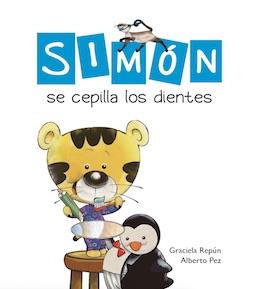 Simón se cepilla los dientes | 9788417563363 | Repún, Graciela | Librería Castillón - Comprar libros online Aragón, Barbastro