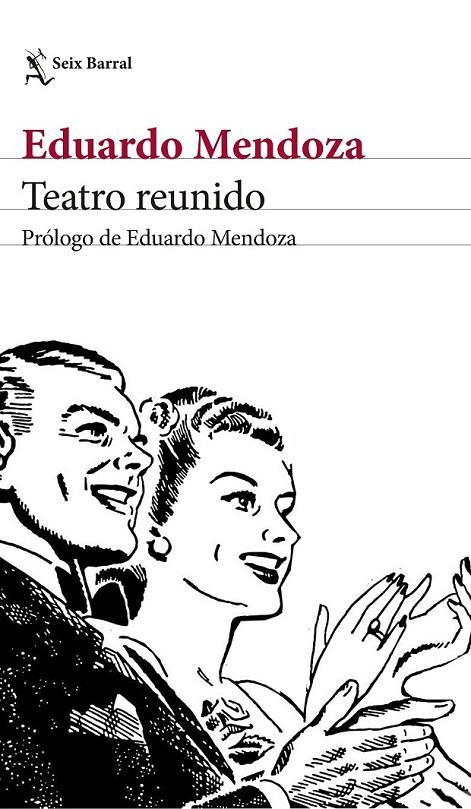 Teatro reunido | 9788432232497 | Eduardo Mendoza | Librería Castillón - Comprar libros online Aragón, Barbastro