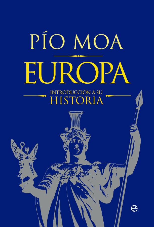 Europa | 9788490608449 | Moa, Pío | Librería Castillón - Comprar libros online Aragón, Barbastro