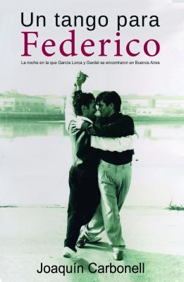 Un tango para Federico | 9788416536337 | CARBONELL, Joaquín | Librería Castillón - Comprar libros online Aragón, Barbastro