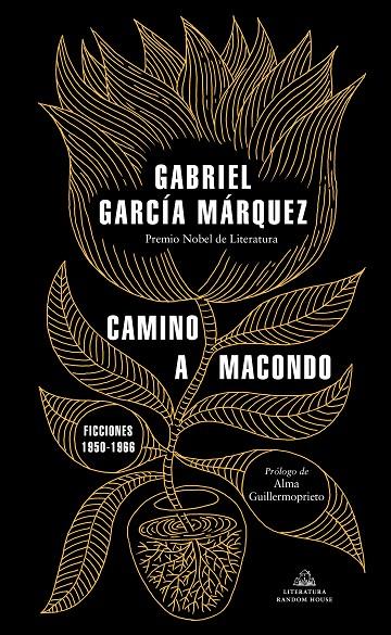Camino a Macondo | 9788439737834 | García Márquez, Gabriel | Librería Castillón - Comprar libros online Aragón, Barbastro