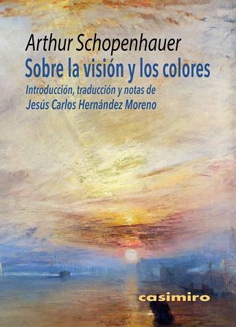 Sobre la visión y los colores | 9788417930387 | Schopenhauer, Arthur | Librería Castillón - Comprar libros online Aragón, Barbastro