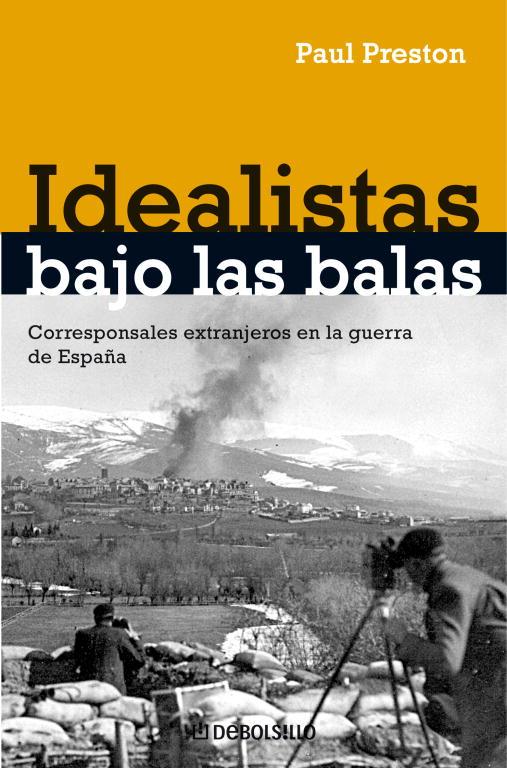 IDEALISTAS BAJO LAS BALAS | 9788483467862 | PRESTON, PAUL | Librería Castillón - Comprar libros online Aragón, Barbastro