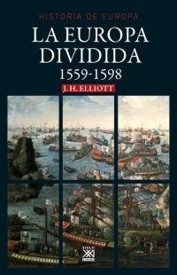 La Europa dividida | 9788432317699 | Elliott, John H. | Librería Castillón - Comprar libros online Aragón, Barbastro