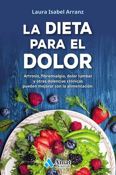La dieta para el dolor | 9788417208301 | Isabel Arranz, Laura | Librería Castillón - Comprar libros online Aragón, Barbastro