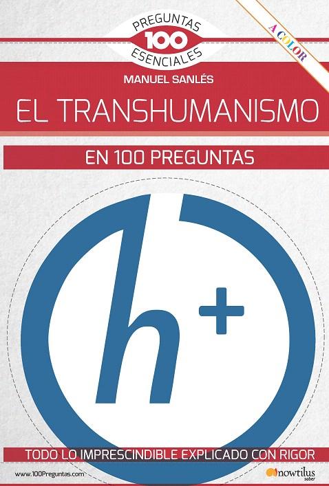 El transhumanismo en 100 preguntas | 9788413050447 | Sanlés Olivares, Manuel | Librería Castillón - Comprar libros online Aragón, Barbastro