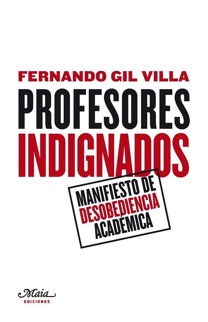 PROFESORES INDIGNADOS | 9788492724345 | GIL VILLA, FERNANDO | Librería Castillón - Comprar libros online Aragón, Barbastro