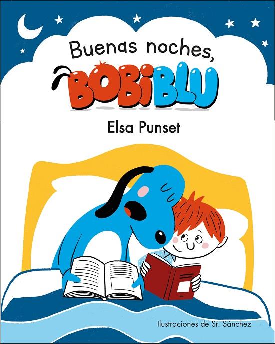 ¡Buenas noches, Bobiblú! | 9788448853334 | PUNSET, ELSA/SR. SANCHEZ | Librería Castillón - Comprar libros online Aragón, Barbastro