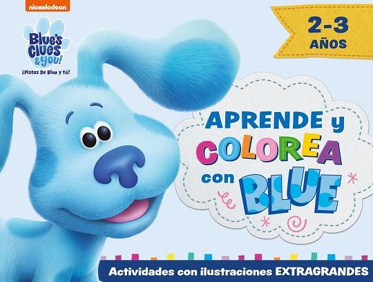 Aprende y colorea con Blue (Blue's Clues & You! | ¡Pistas de Blue y tú!) | 9788448861087 | Nickelodeon, | Librería Castillón - Comprar libros online Aragón, Barbastro