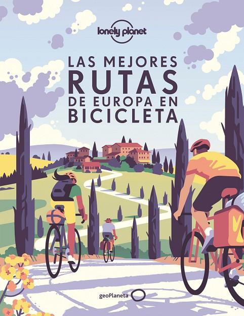 Las mejores rutas de Europa en bicicleta | 9788408239024 | VV.AA. | Librería Castillón - Comprar libros online Aragón, Barbastro