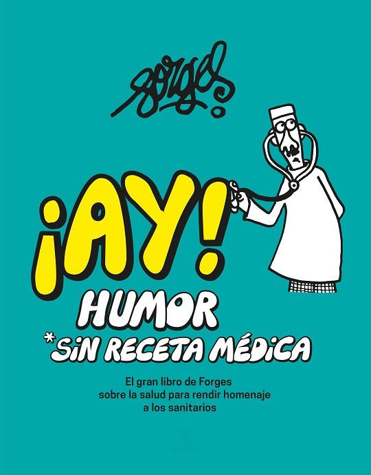 ¡AY! Humor sin receta médica | 9788467067699 | Forges | Librería Castillón - Comprar libros online Aragón, Barbastro