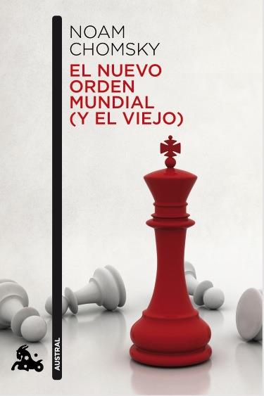 El nuevo orden mundial (y el viejo) | 9788408119265 | Chomsky, Noam | Librería Castillón - Comprar libros online Aragón, Barbastro