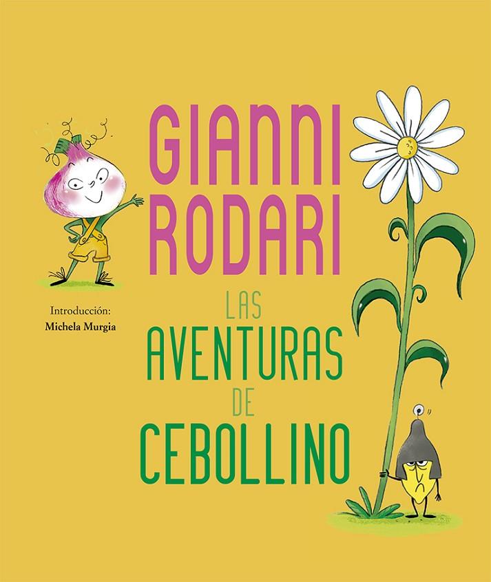 La aventuras de Cebollino | 9788491453536 | Rodari, Gianni | Librería Castillón - Comprar libros online Aragón, Barbastro