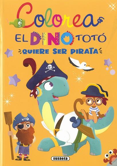 El dino Totó quiere ser pirata | 9788467789324 | Forero, María | Librería Castillón - Comprar libros online Aragón, Barbastro