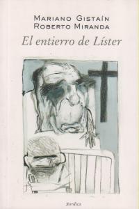 ENTIERRO DE LISTER, EL | 9788488920591 | GISTAIN, MARIANO Y MIRANDA, ROBERTO | Librería Castillón - Comprar libros online Aragón, Barbastro