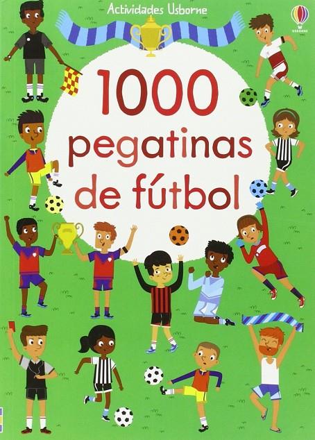 1000 PEGATINAS DE FUTBOL | 9781474917018 | WATT, FIONA | Librería Castillón - Comprar libros online Aragón, Barbastro