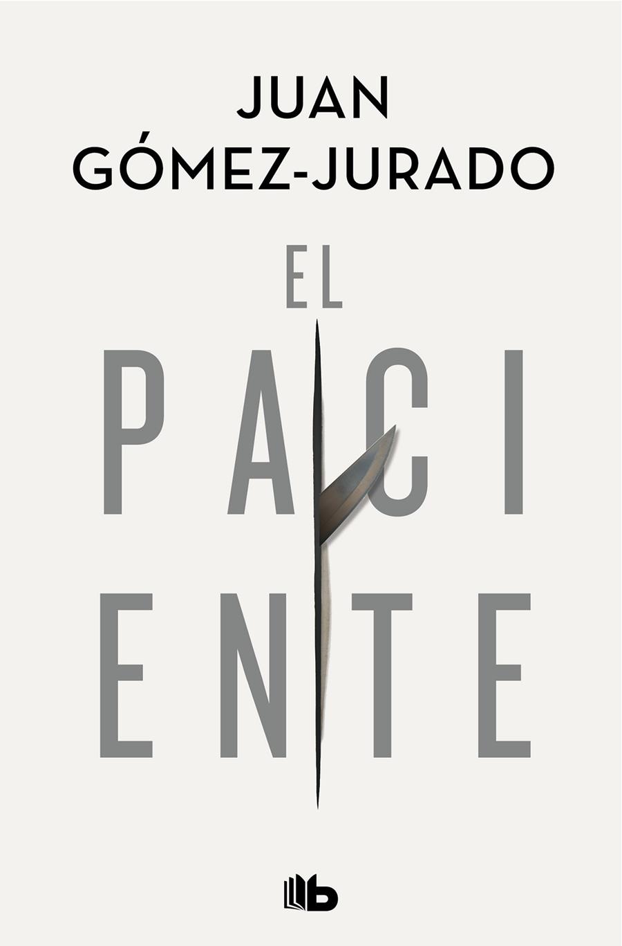 El paciente | 9788413142715 | Gómez-Jurado, Juan | Librería Castillón - Comprar libros online Aragón, Barbastro