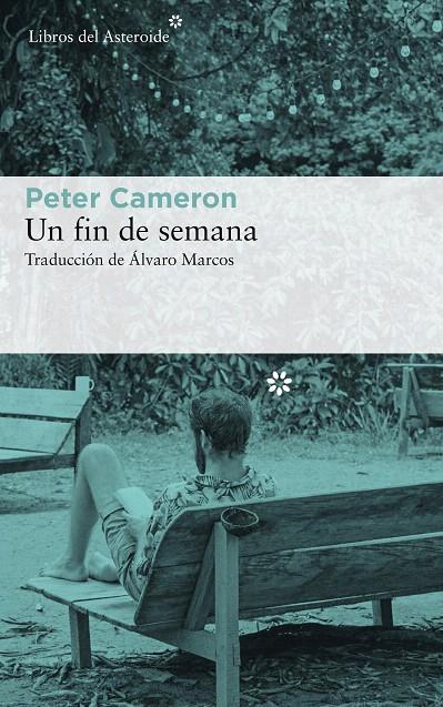 UN FIN DE SEMANA | 9788417007553 | Cameron, Peter | Librería Castillón - Comprar libros online Aragón, Barbastro