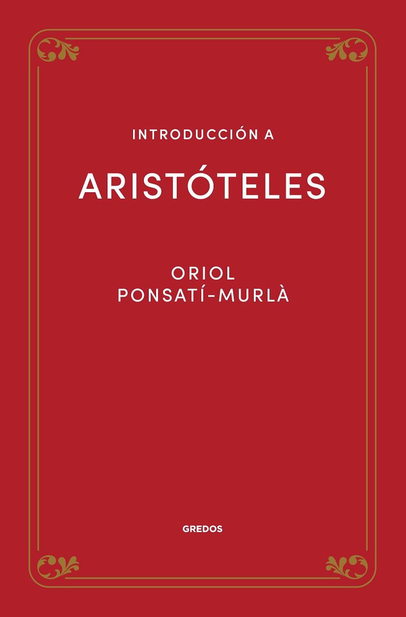 Introducción a Aristóteles | 9788424940133 | Ponsatí Murlà, Oriol | Librería Castillón - Comprar libros online Aragón, Barbastro