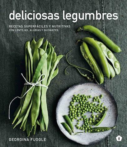 Deliciosas legumbres | 9788416407354 | Fuggle, Georgina | Librería Castillón - Comprar libros online Aragón, Barbastro