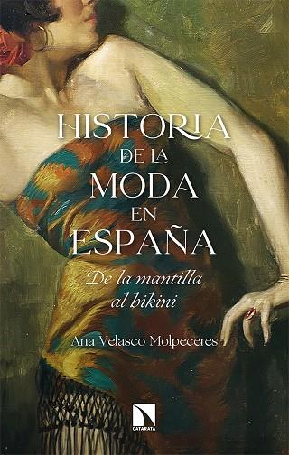 Historia de la moda en España | 9788413522111 | Velasco Molpeceres, Ana | Librería Castillón - Comprar libros online Aragón, Barbastro