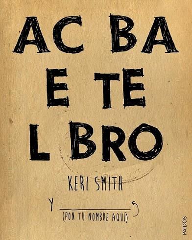 Acaba este libro | 9788449330049 | Smith, Keri | Librería Castillón - Comprar libros online Aragón, Barbastro