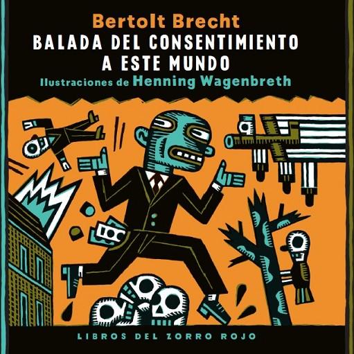 Balada del consentimiento a este mundo | 9788494247385 | Brecht, Bertolt | Librería Castillón - Comprar libros online Aragón, Barbastro