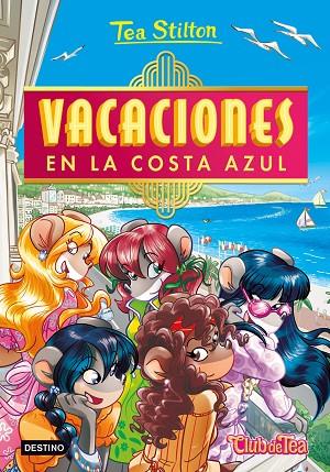 Vacaciones en la Costa Azul | 9788408252498 | Stilton, Tea | Librería Castillón - Comprar libros online Aragón, Barbastro